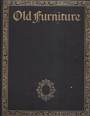 Seller image for Old Furniture - A Magazine of Domestic Ornament - Volume One June-September, 1927 for sale by ART...on paper - 20th Century Art Books