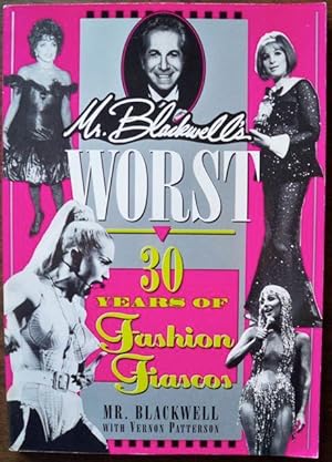 Seller image for MR. BLACKWELL'S WORST: 30 YEARS OF FASHION FIASCOS for sale by Champ & Mabel Collectibles