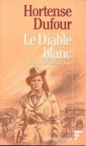 Calamity Jane. Le Diable blanc