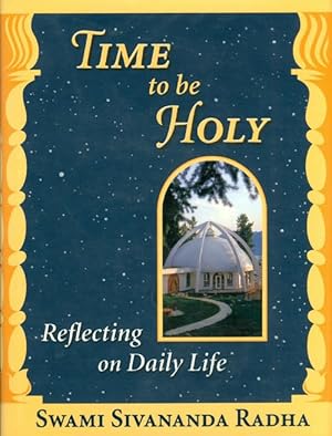 Seller image for Time to be Holy : Reflecting on Daily Life for sale by The Haunted Bookshop, LLC