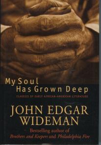 My Soul Has Grown Deep: Classics of Early African-American Literature