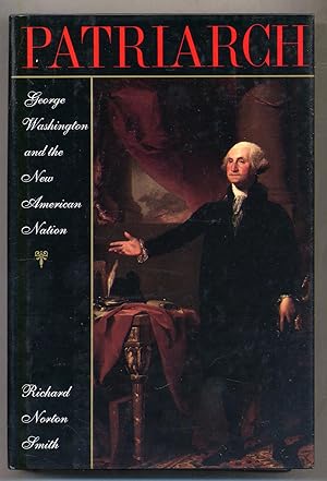 Image du vendeur pour Patriarch: George Washington and the New American Nation mis en vente par Between the Covers-Rare Books, Inc. ABAA