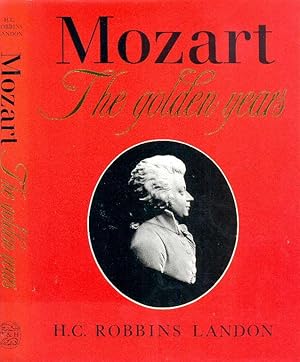 Imagen del vendedor de Mozart : The Golden Years, 1781-1791 a la venta por CHARLES BOSSOM