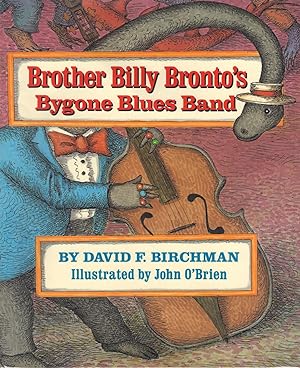 Seller image for BROTHER BILLY BRONTO'S BYGONE BLUES BAND for sale by SCENE OF THE CRIME 