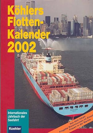 Bild des Verkufers fr Khlers Flottenkalender 2002 - Internationales Jahrbuch der Seefahrt zum Verkauf von Online-Buchversand  Die Eule