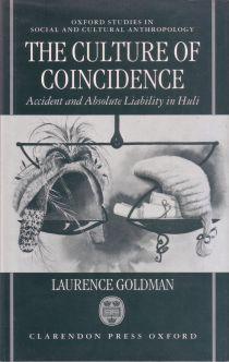 Image du vendeur pour The Culture of Coincidence. Accident and Absolute Liability in Huli. mis en vente par Paul Brown