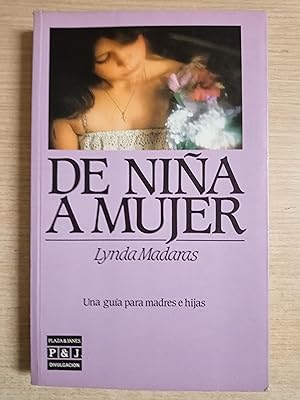 Seller image for DE NIA A MUJER Una guia para madres e hijas for sale by Gibbon Libreria