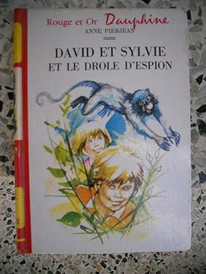 Seller image for David et Sylvie et le drole d'espion - Illustrations de Monique Gorde for sale by Frederic Delbos