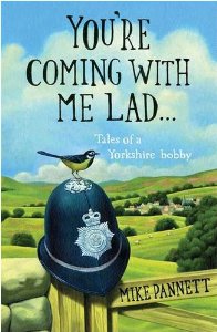 Seller image for You're Coming with Me Lad: Tales of a Yorkshire Bobby for sale by Alpha 2 Omega Books BA