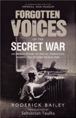 Seller image for Forgotten Voices of the Secret War: An Inside History of Special Operations i. for sale by Alpha 2 Omega Books BA