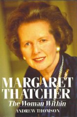 Margaret Thatcher: The Woman Within