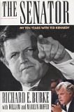 Seller image for The Senator: My Ten Years With Ted Kennedy for sale by Alpha 2 Omega Books BA
