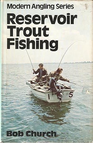Immagine del venditore per RESERVOIR TROUT FISHING. By Bob Church and Colin Dyson. venduto da Coch-y-Bonddu Books Ltd