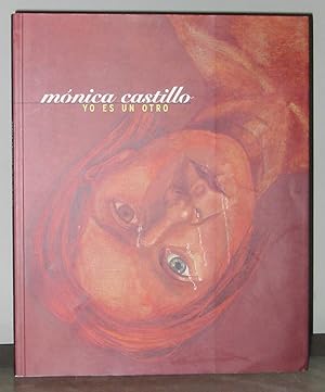 Immagine del venditore per Mnica Castillo : Yo es un Otro venduto da Exquisite Corpse Booksellers
