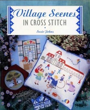 Village Scenes in Cross Stitch
