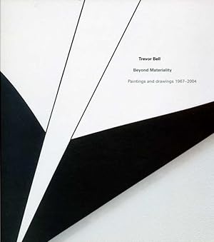 Trevor Bell : Beyond Materiality : Paintings and Drawings 1967-2004