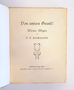 Image du vendeur pour Von unsern Grund! Wiener Skizzen. mis en vente par erlesenes  Antiquariat & Buchhandlung