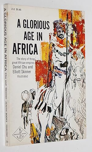 A Glorious Age in Africa: The Story of Three Great African Empires