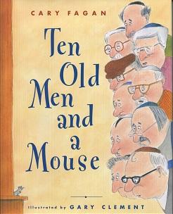 Seller image for Ten Old Men and a Mouse for sale by The Book Faerie