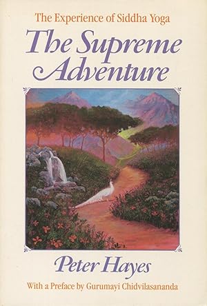 Seller image for The Supreme Adventure: The Experience of Siddha Yoga for sale by Kenneth A. Himber