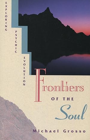 Immagine del venditore per Frontiers of the Soul: Exploring Psychic Evolution venduto da Kenneth A. Himber