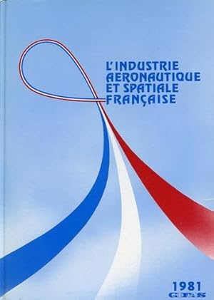 Immagine del venditore per L Industrie Aeronautique et Spatiale Francaise, 1981 GIFAS venduto da Antiquariat Lindbergh