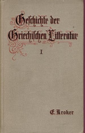 Bild des Verkufers fr Geschichte der griechischen Litteratur Erster Band: Die Poesie zum Verkauf von Flgel & Sohn GmbH