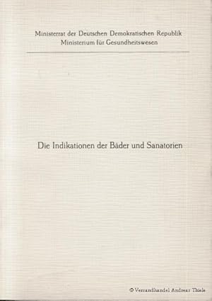 Seller image for Die Indikationen der Bder und Sanatorien for sale by Flgel & Sohn GmbH