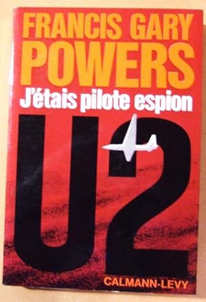 Seller image for J'etais pilote espion. for sale by Domifasol