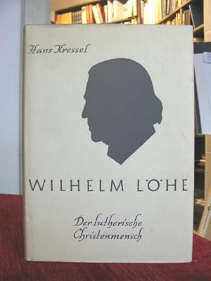 Wilhelm Löhe. Der lutherische Christenmensch. Ein Charakterbild.