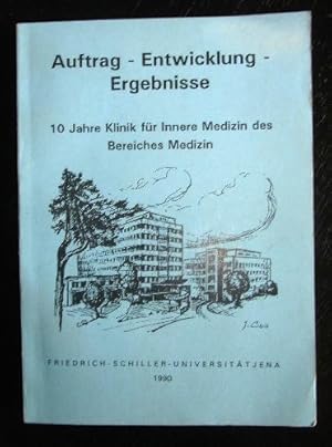 Auftrag -Entwicklung -Ergebnisse. 10 jahre Klinik für Innere Medizin des Bereiches Medizin der Fr...