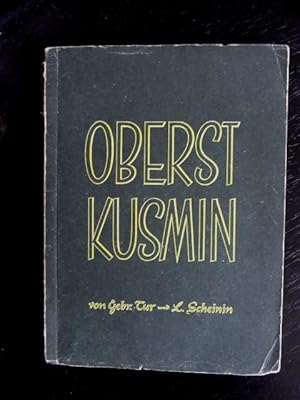 Image du vendeur pour Oberst Kusmin. Ein Stck in sechs bildern. Dt.v. P.v.Hamm. mis en vente par Antiquariat Seidel & Richter