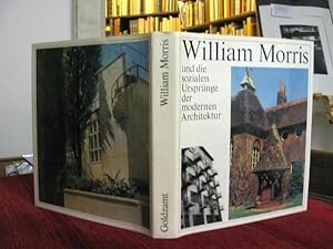 Imagen del vendedor de William Morris und die sozialen Ursprnge der modernen Architektur. a la venta por Antiquariat Seidel & Richter