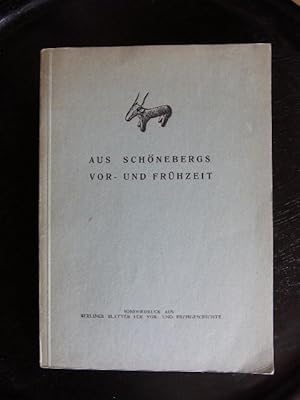 Aus Schönebergs Vor- und Frühzeit. S.A. aus "Berliner Blätter f. Vor-u. Frühgesch. Jg. 7".