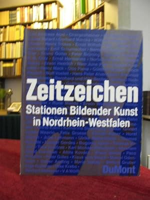 Zeitzeichen. Stationen Bildender Kunst in Nordrhein - Westfalen. Hrsg.v. Karl Ruhrberg.