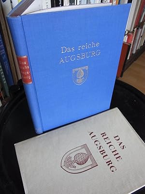 Das reiche Augsburg. Ausgewählte Aufsätze Jakob Strieders zur Augsburger und süddeutscher Wirtsch...