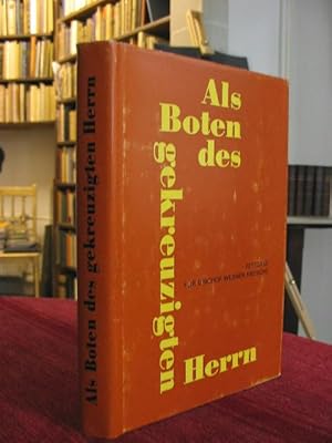 Als Boten des gekreuzigten Herrn. Festgabe für Bischof Dr.Dr. Werner Krusche zum 65. Geburtstag.