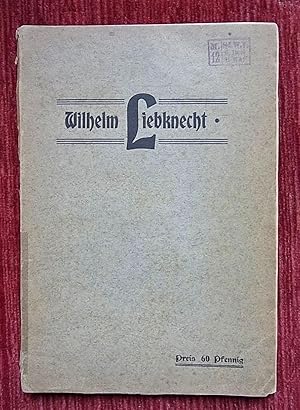 Bild des Verkufers fr Wilhelm Liebknecht. zum Verkauf von Antiquariat Seidel & Richter