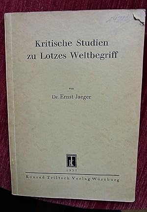 Kritische Studien zu Lotzes Weltbegriff.