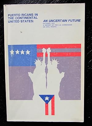 Image du vendeur pour An uncertain furure. A report of the United States Commission on Civil Rights October 1976. mis en vente par Antiquariat Seidel & Richter