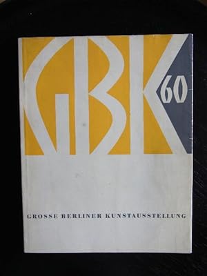 Grosse Berliner Kunstausstellung 1960. 6.Mai bis 6.Juni in den Ausstellunghallen am Funkturm.