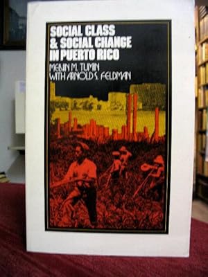 Social class and social change in Puerto Rico. With Arnold S. Feldman.