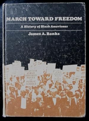 Imagen del vendedor de March toward freedom. A History of Black Americans. a la venta por Antiquariat Seidel & Richter