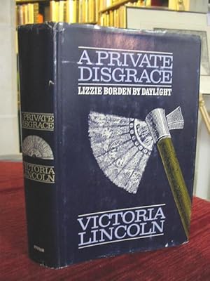 A private disgrace: Lizzie Borden by daylight.