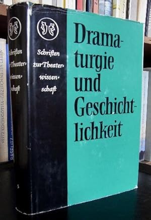 Schriften zur Theaterwissenschaft. Bd. 5: Dramaturgie und Geschichtlichkeit.