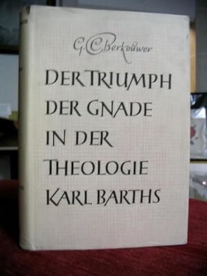 Seller image for Der Triumph der Gnade in der Theologie Karl Barths. for sale by Antiquariat Seidel & Richter