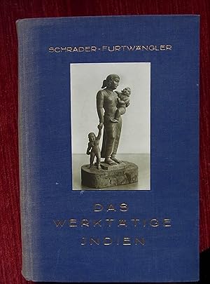 Imagen del vendedor de Das werkttige Indien. Sein Werden und sein Kampf. Auf Grund der Indienreise d. deutschen Textilarbeiter-Deligation. a la venta por Antiquariat Seidel & Richter