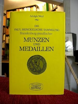Die Paul Henckelsche Sammlung Brandenburg- preußischer Münzen u. Medaillen. Berlin 1876. Angeb.: ...