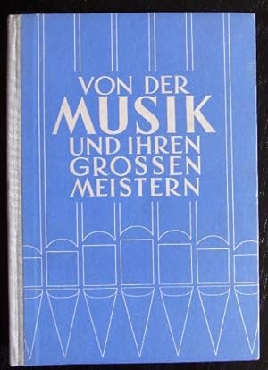 Von der Musik und ihren großen Meistern. Musikkunde. Teil1: Elemantare Musiklehre am Liede. Tl.2:...