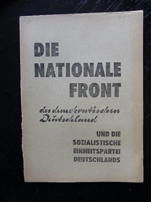 Die Nationale Front des demokratischen Deutschland und die Sozialistische Einheitspartei Deutschl...